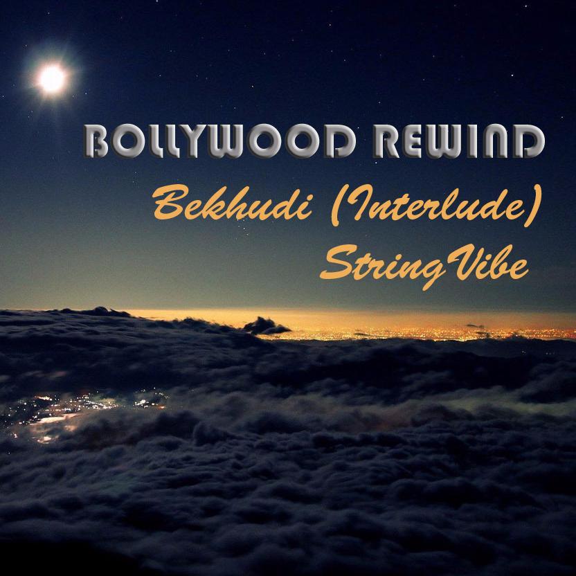 Bekhudi (Interlude - Bollywood Rewind 2016)
