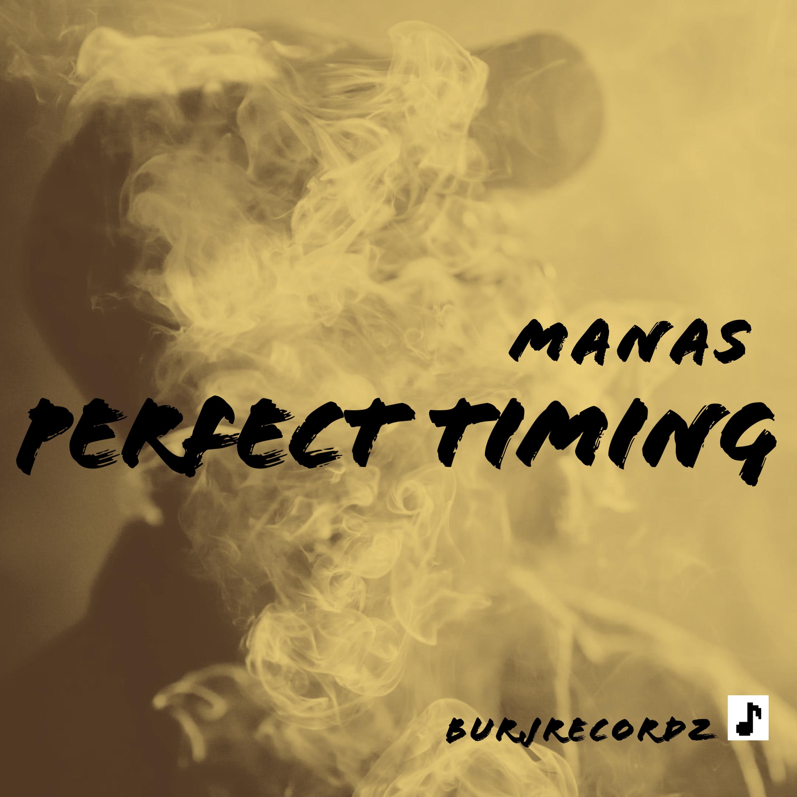 Perfect Timing X Manas