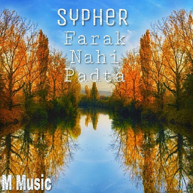 SypheR - Farak Nahi Padt Teaser
