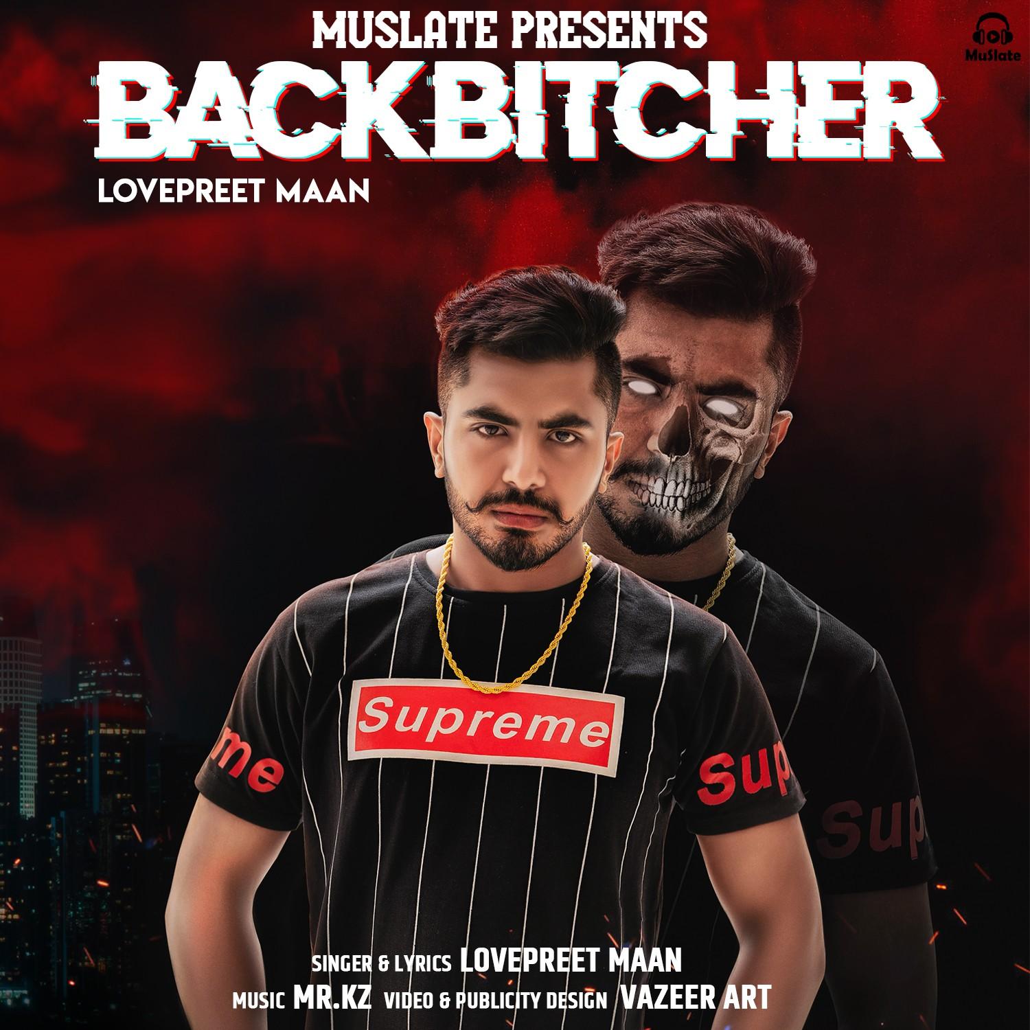 Backbitcher by Lovepreet Maan