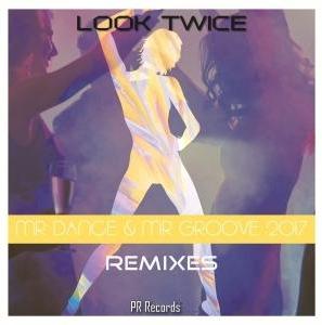 Look Twice - Mr Dance  Mr Groove 2017 - Bogdanl Remix
