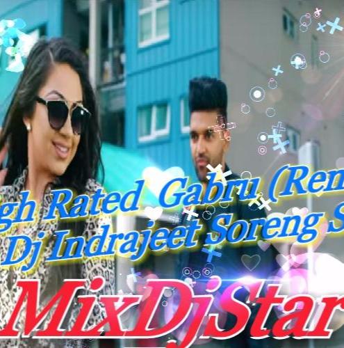 High Rated Gabru  ( Remix ) Dj Indrajeet Soreng SNG     