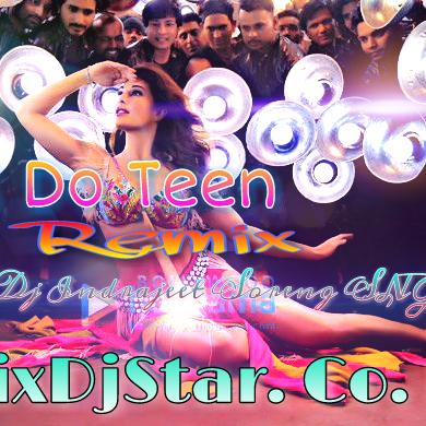 Ek Do Teen - Baaghi 2 ( Remix )Dj Indrajeet Soreng SNG 