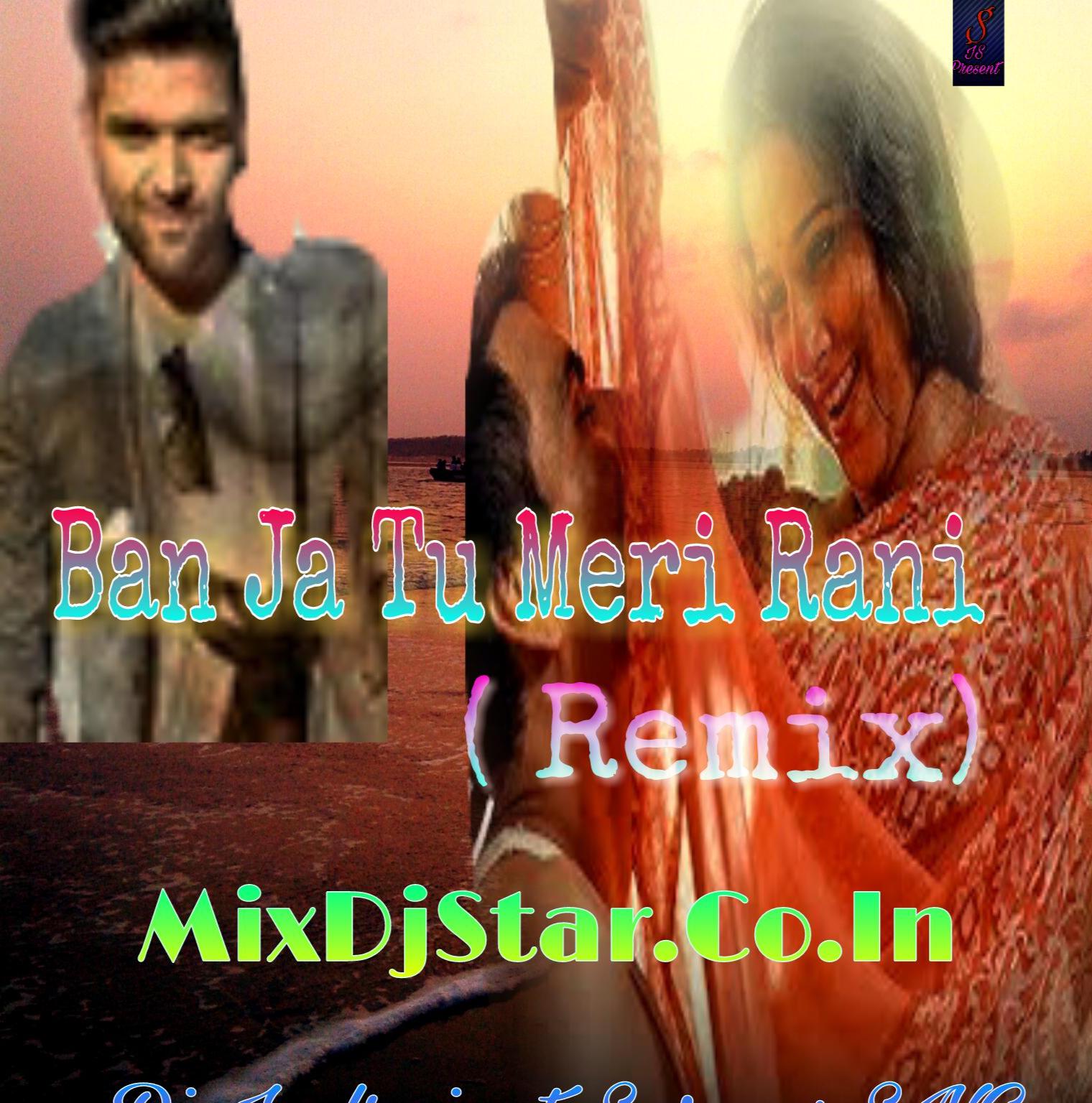 Ban Ja Tu Meri Rani - Guru Randhawa ( Love Mix ) Dj IS SNG