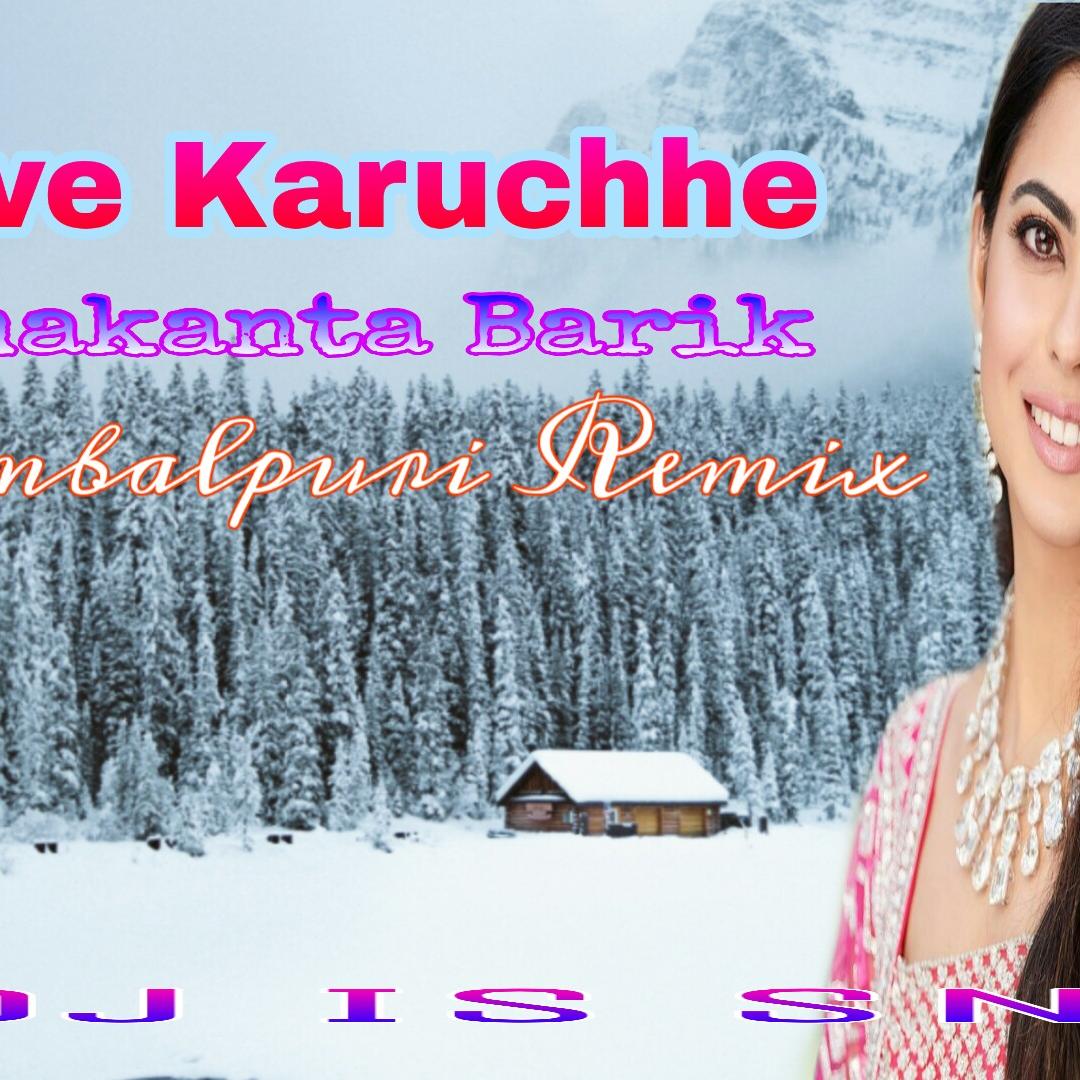 Love Karuchhe - Umakant Narik ( Sambalpuri Remix ) Dj IS SNG