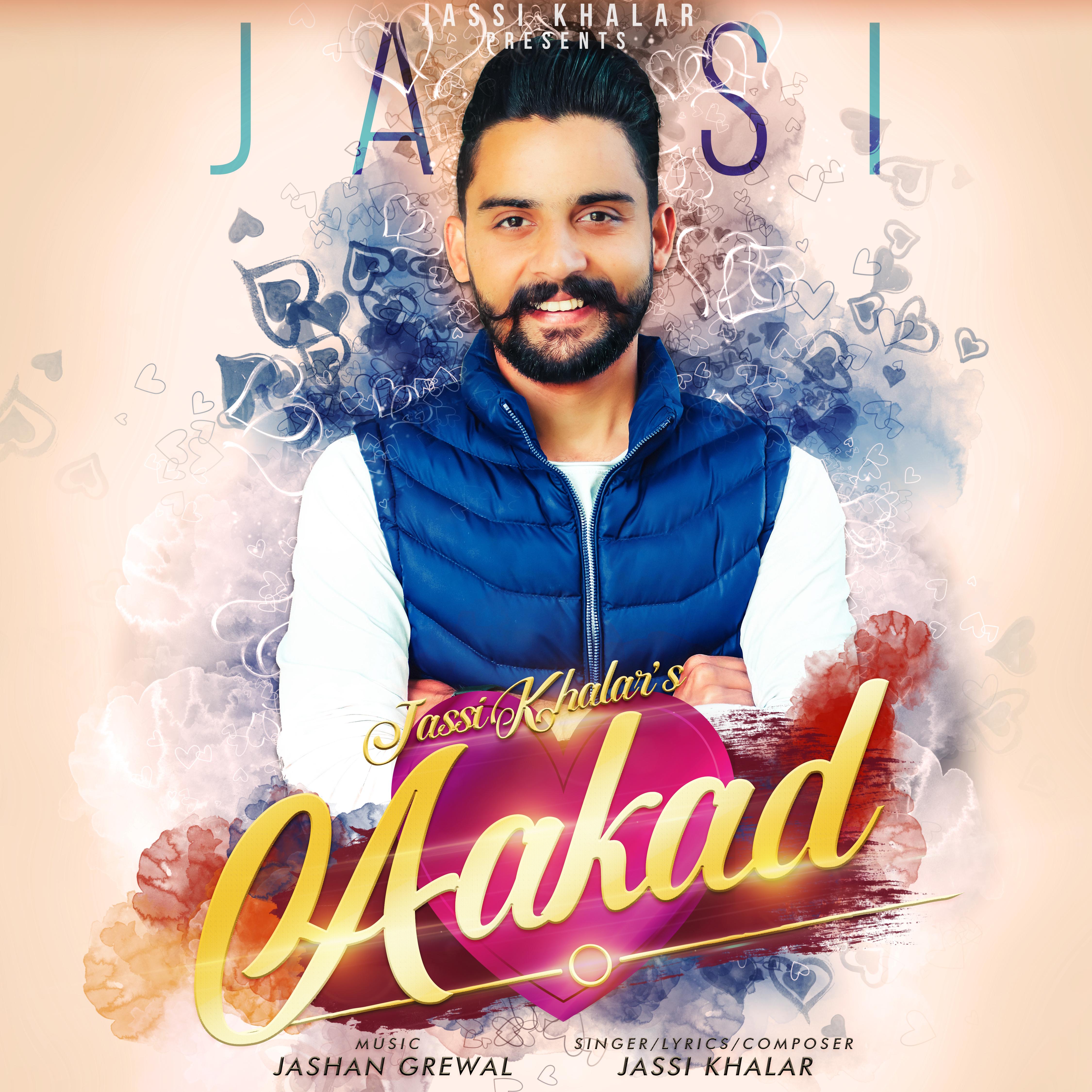 Aakad - Jassi Khalar - Latest Punjabi Song 2019
