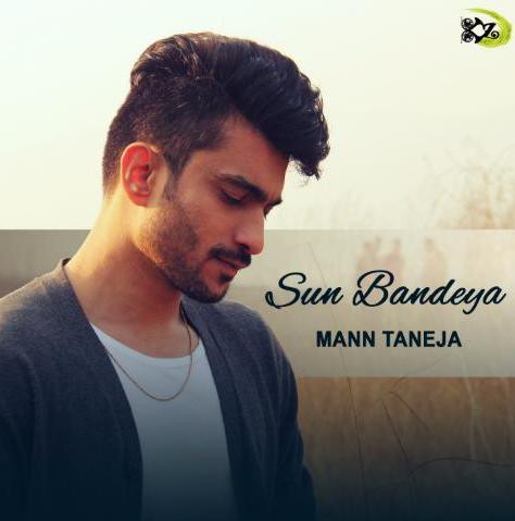 Sun Bandeya by Mann Taneja