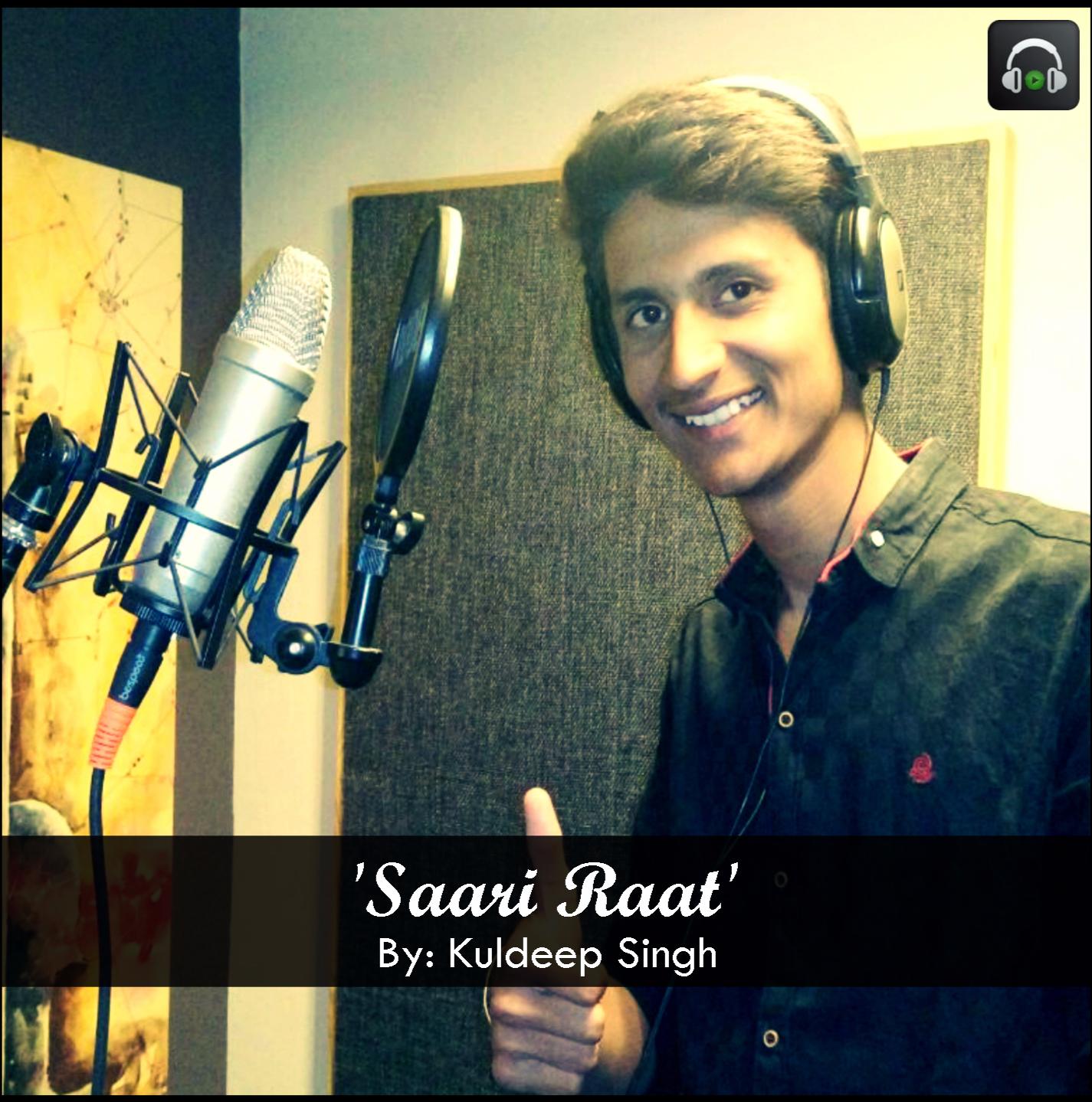 Saari Raat Ft. Kuldeep Singh