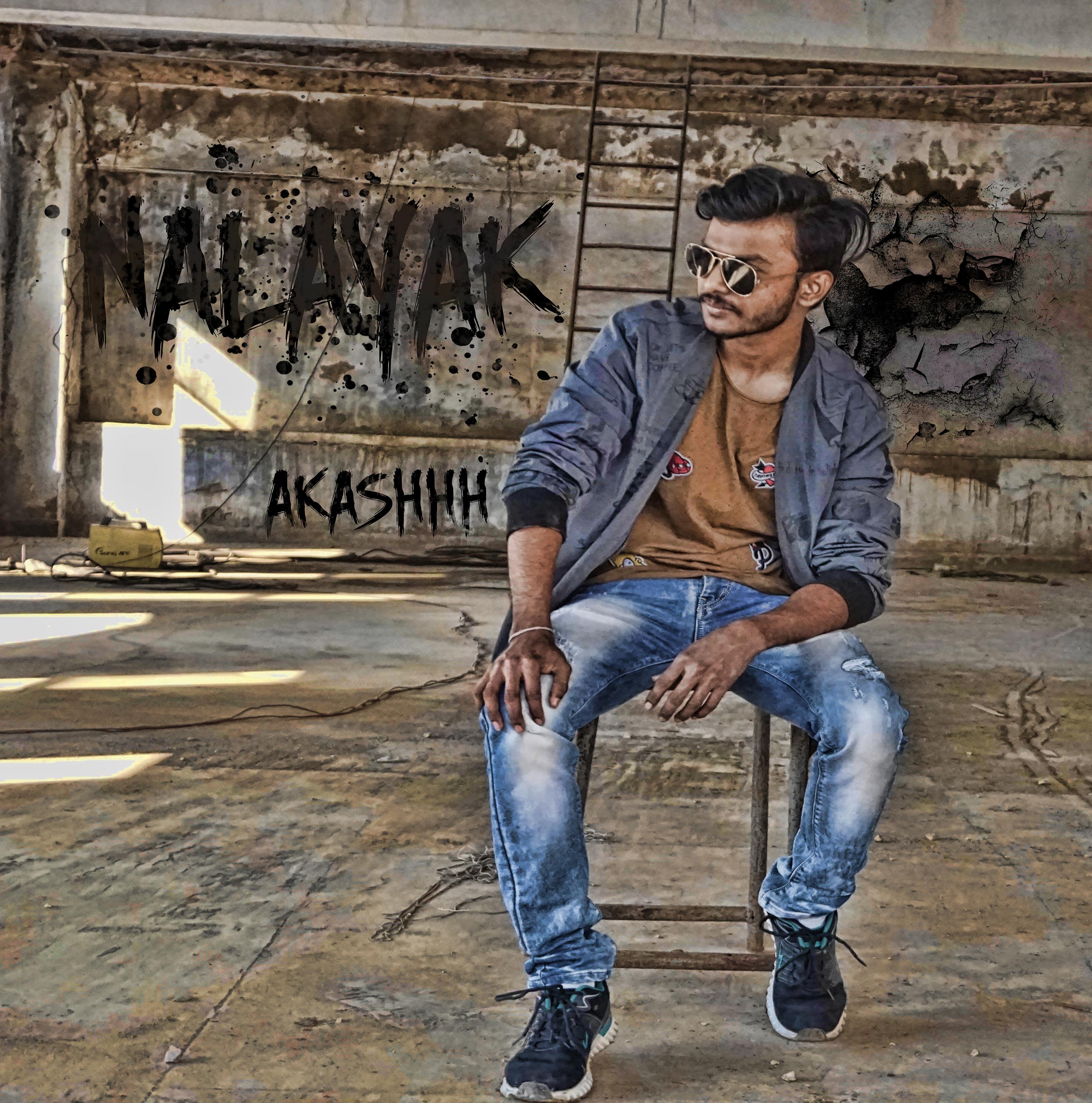 NALAYAK - Akashhh || Hindi Rap Song || Motivational Song 2019