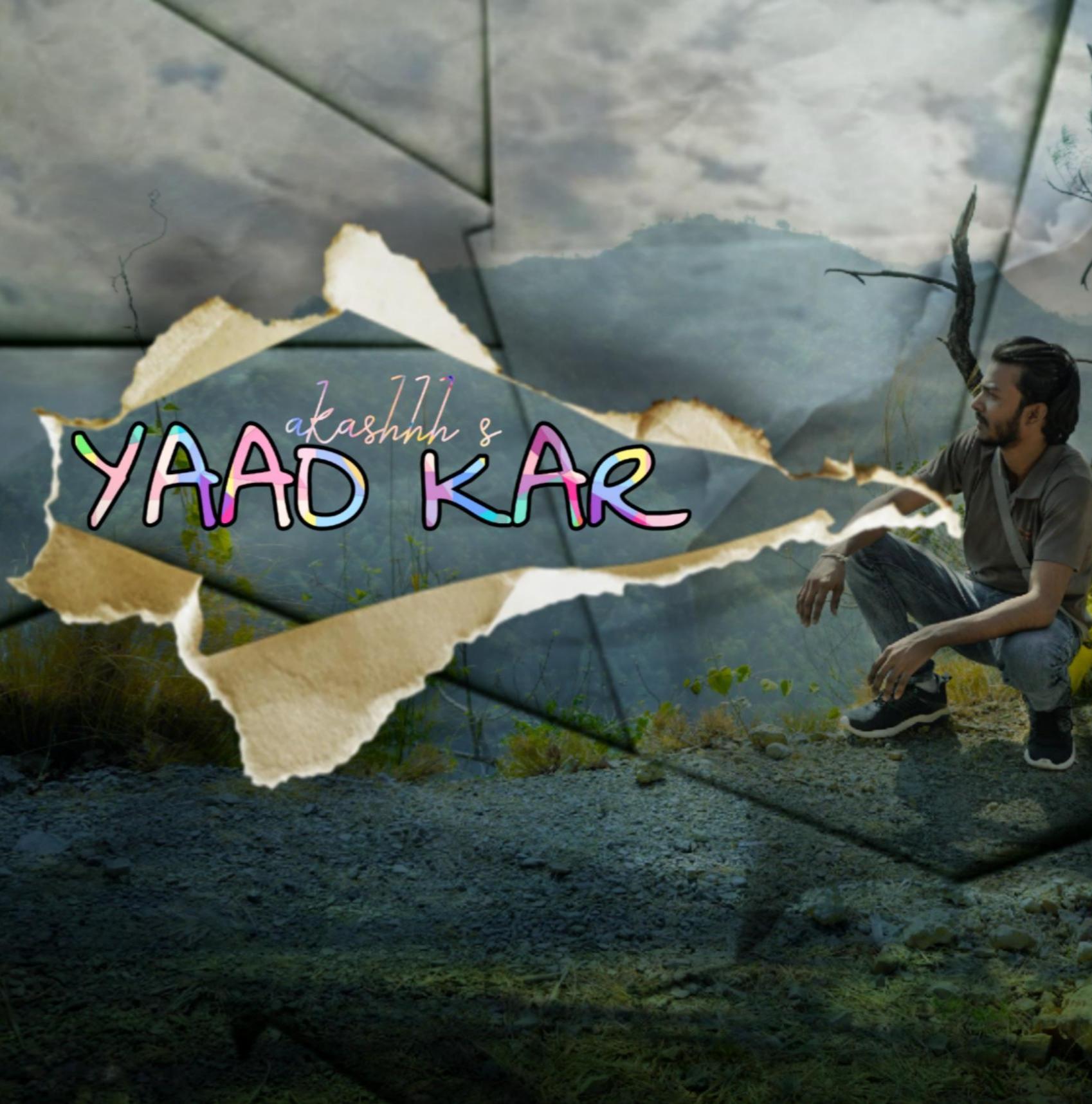 Yaad Kar - Akashhh || Hindi Sad Rap Song 2019