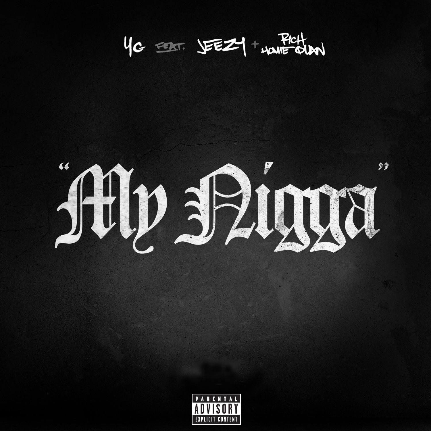 25 My Nigga Explicit ft. Jeezy Rich Homie Quan YG