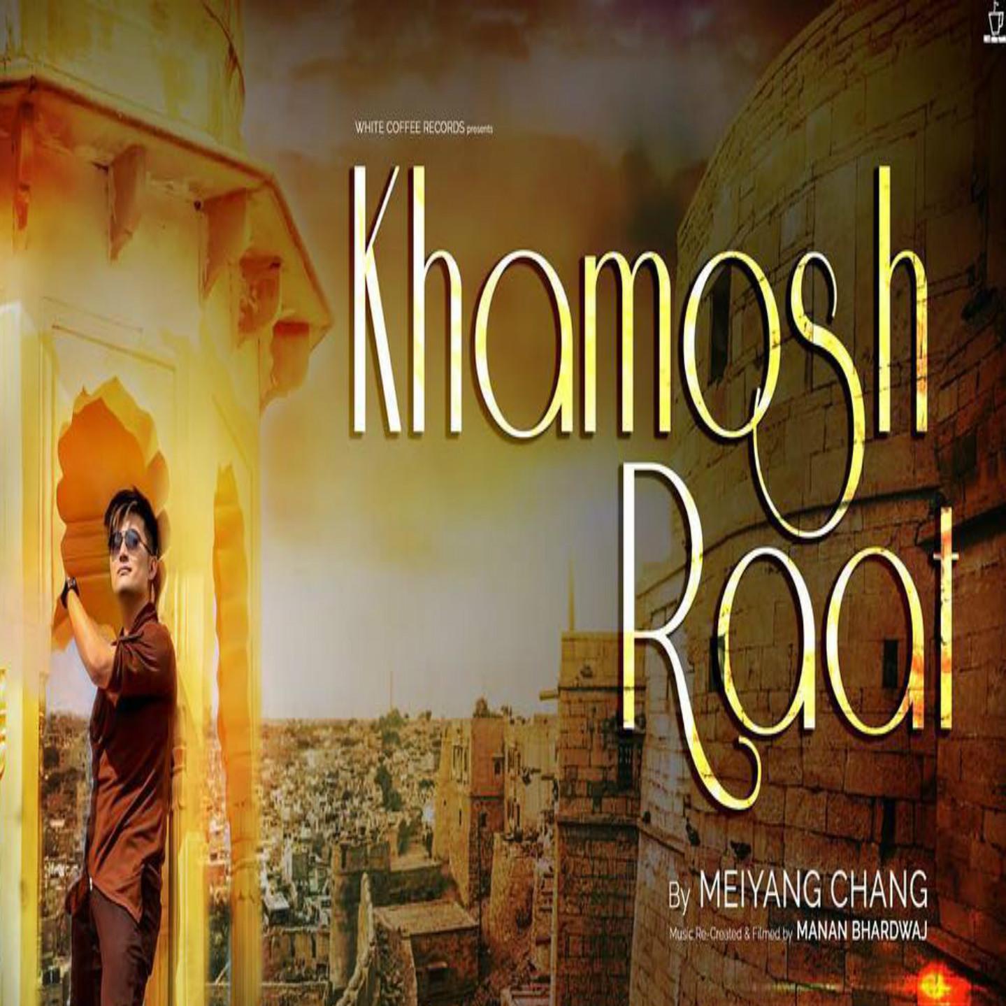 Khamosh Raat (Cover) by Meiyang Chang