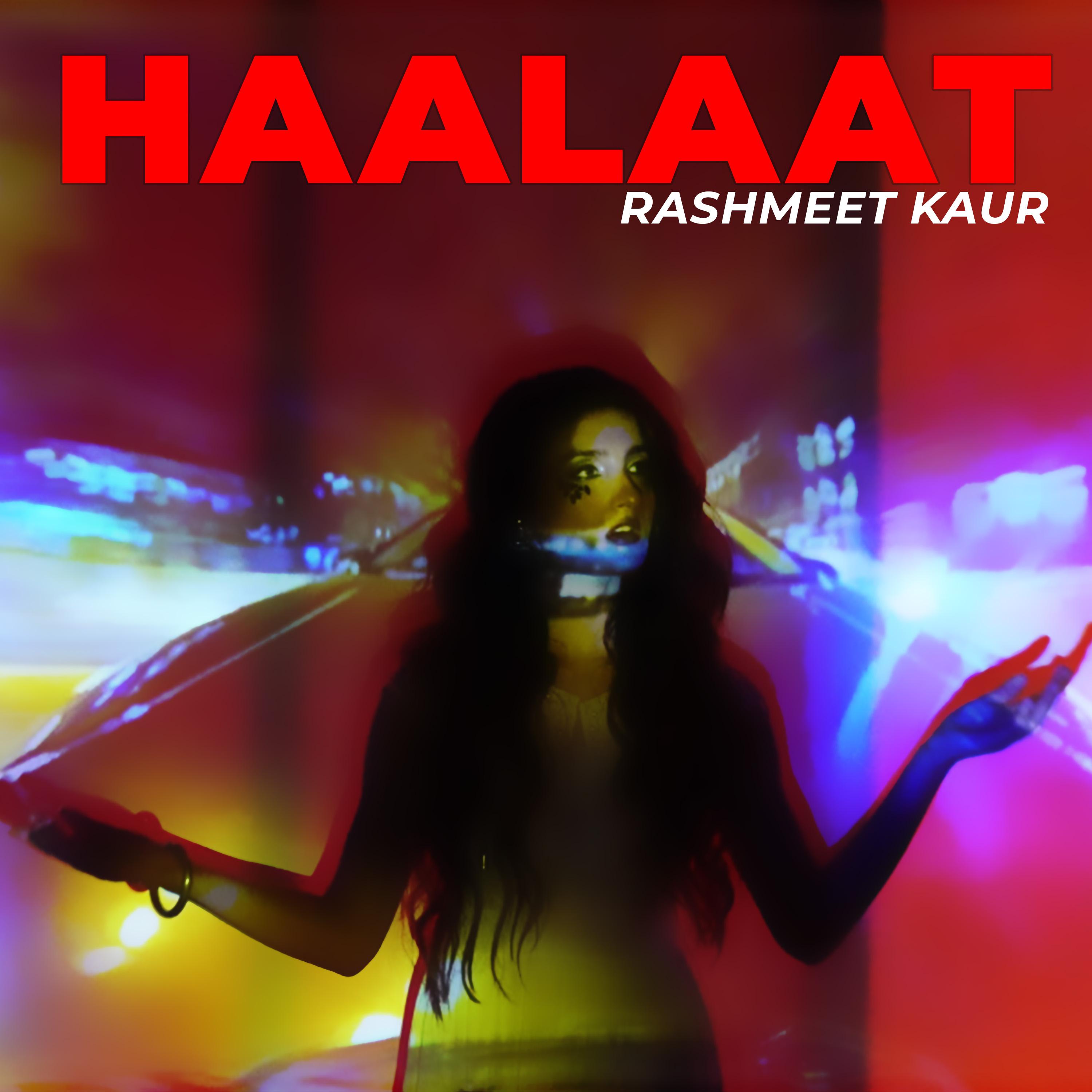 Haalaat By Rashmeet Kaur