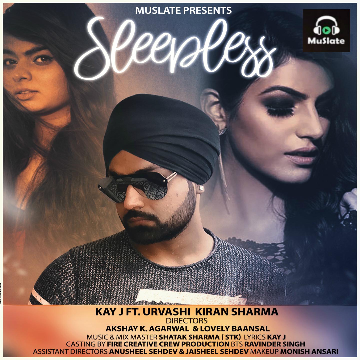 Sleepless by KAY J Ft. Urvashi Kiran Sharma