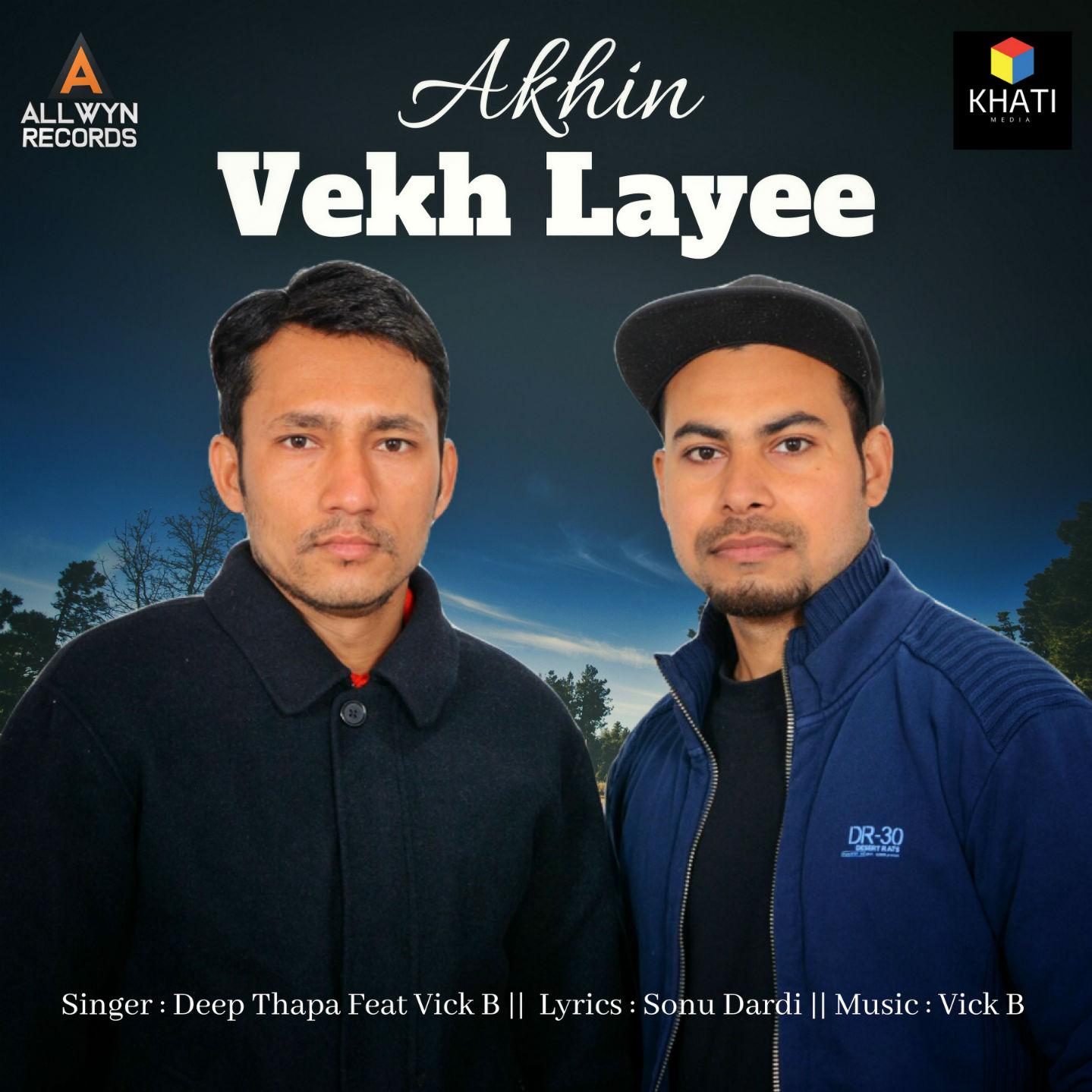 Akhi Vekh Layee