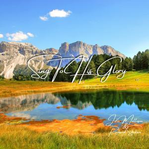 Sing To His Glory