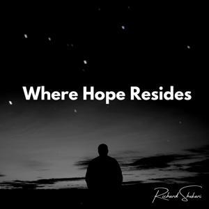 Where Hope Resides