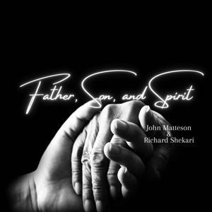 Father, Son, and Holy Spirit