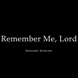Remember Me, LORD