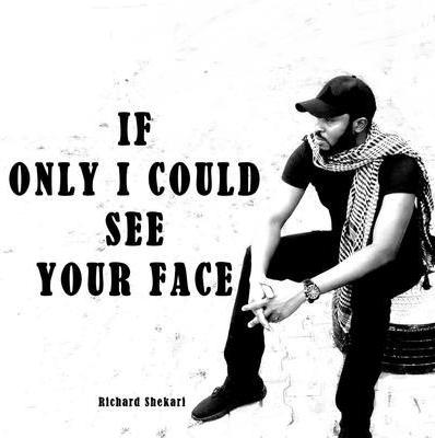 If Only I Could See Your Face 