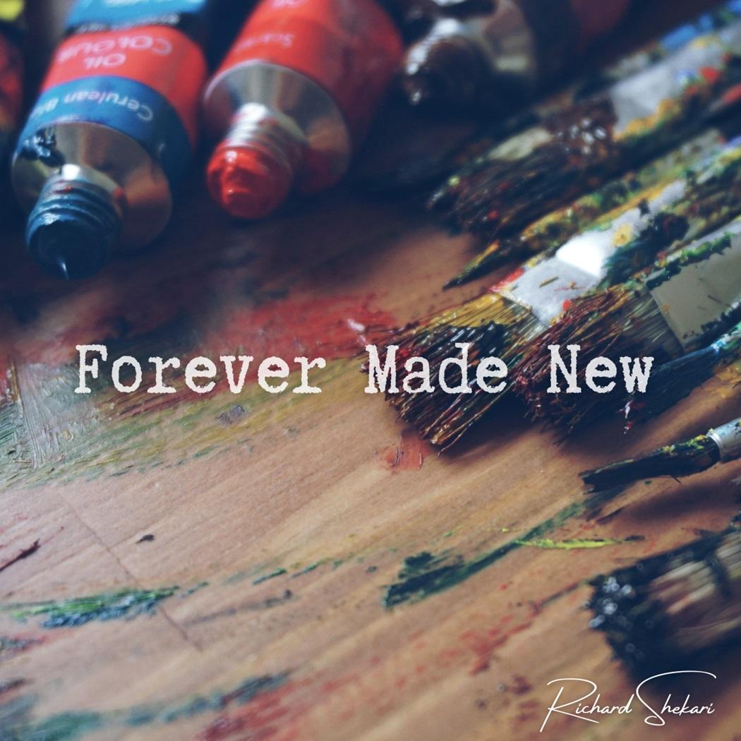 Forever Made New