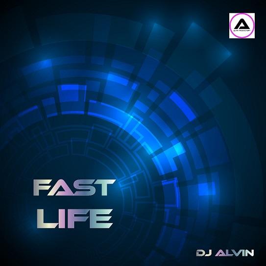 DJ Alvin - Fast Life