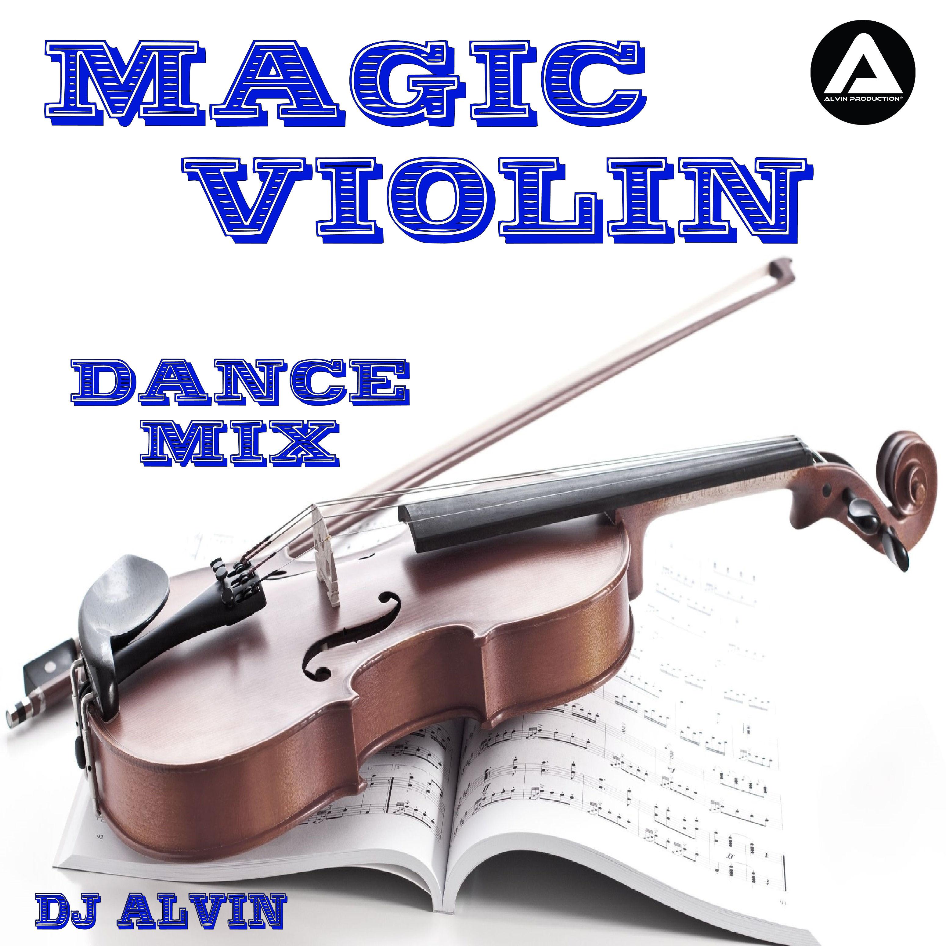 DJ Alvin - Magic Violin (Dance Mix)