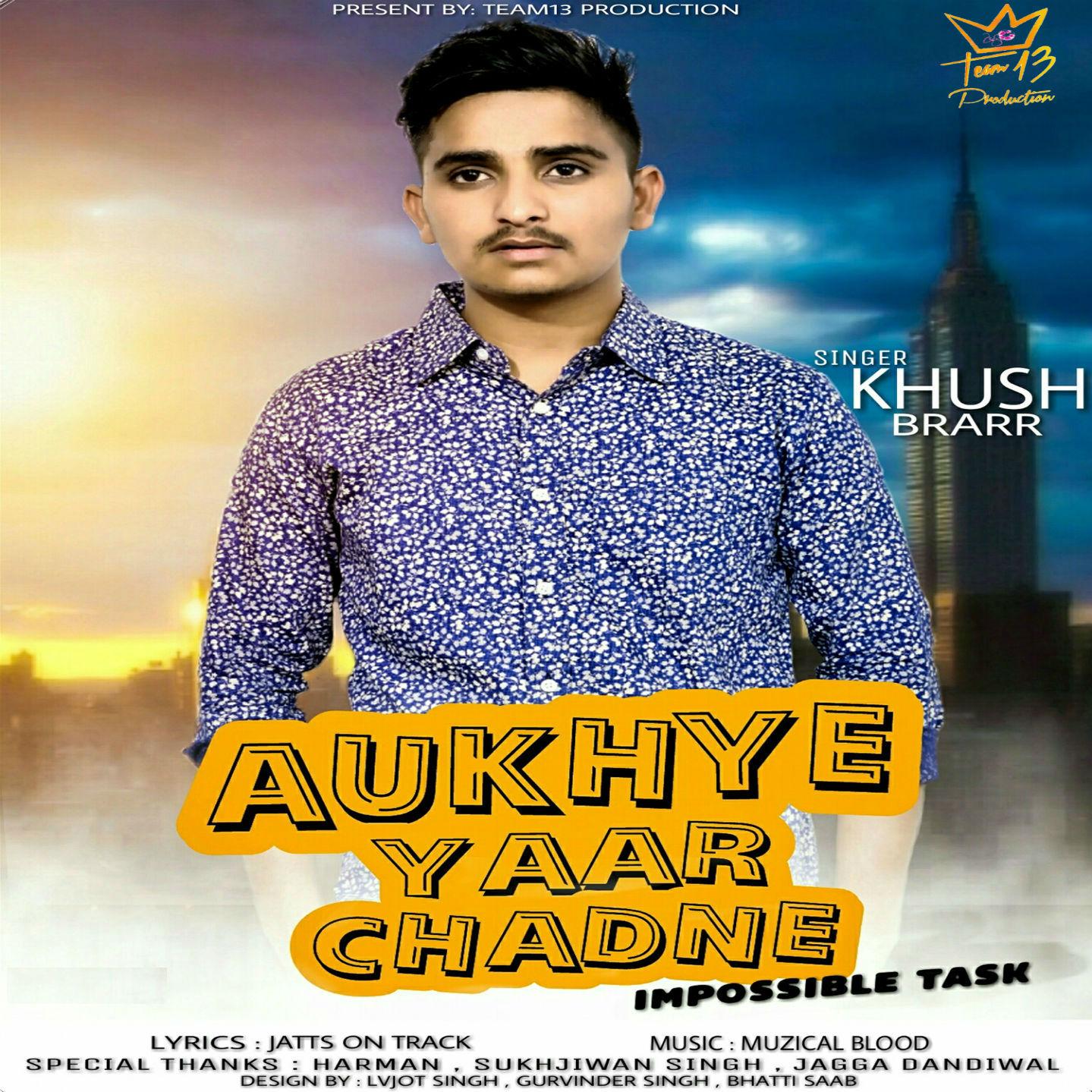 Aukhye Yaar Chadne