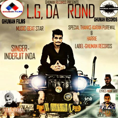 L.G, Da Rond Ft. Inderjit Inda