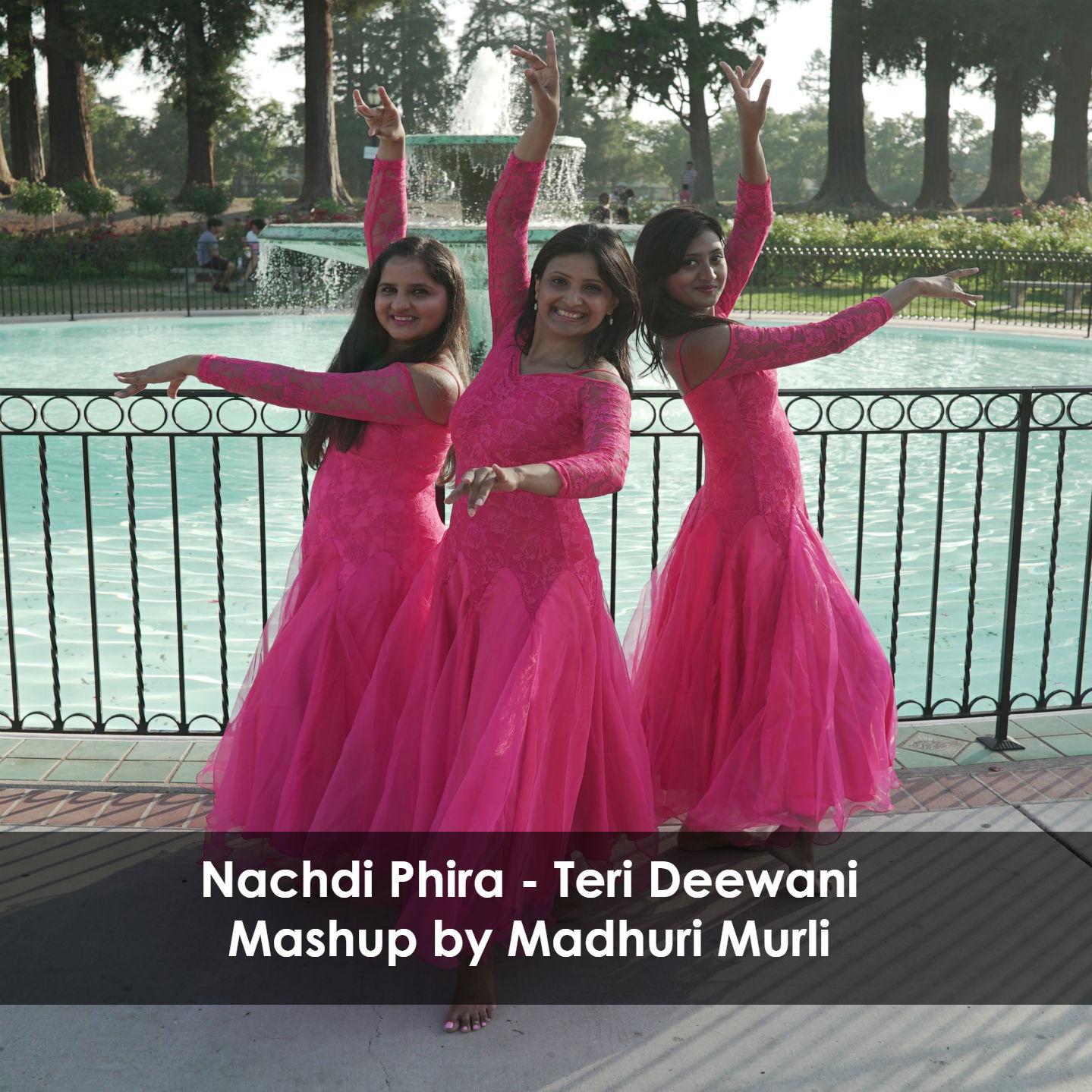 Nachdi Phira - Teri Deewani Mashup