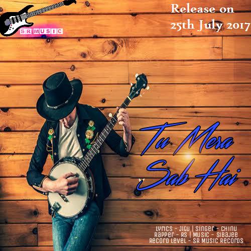 Tu Mera Sab He ( Chinu) - SR Music Records