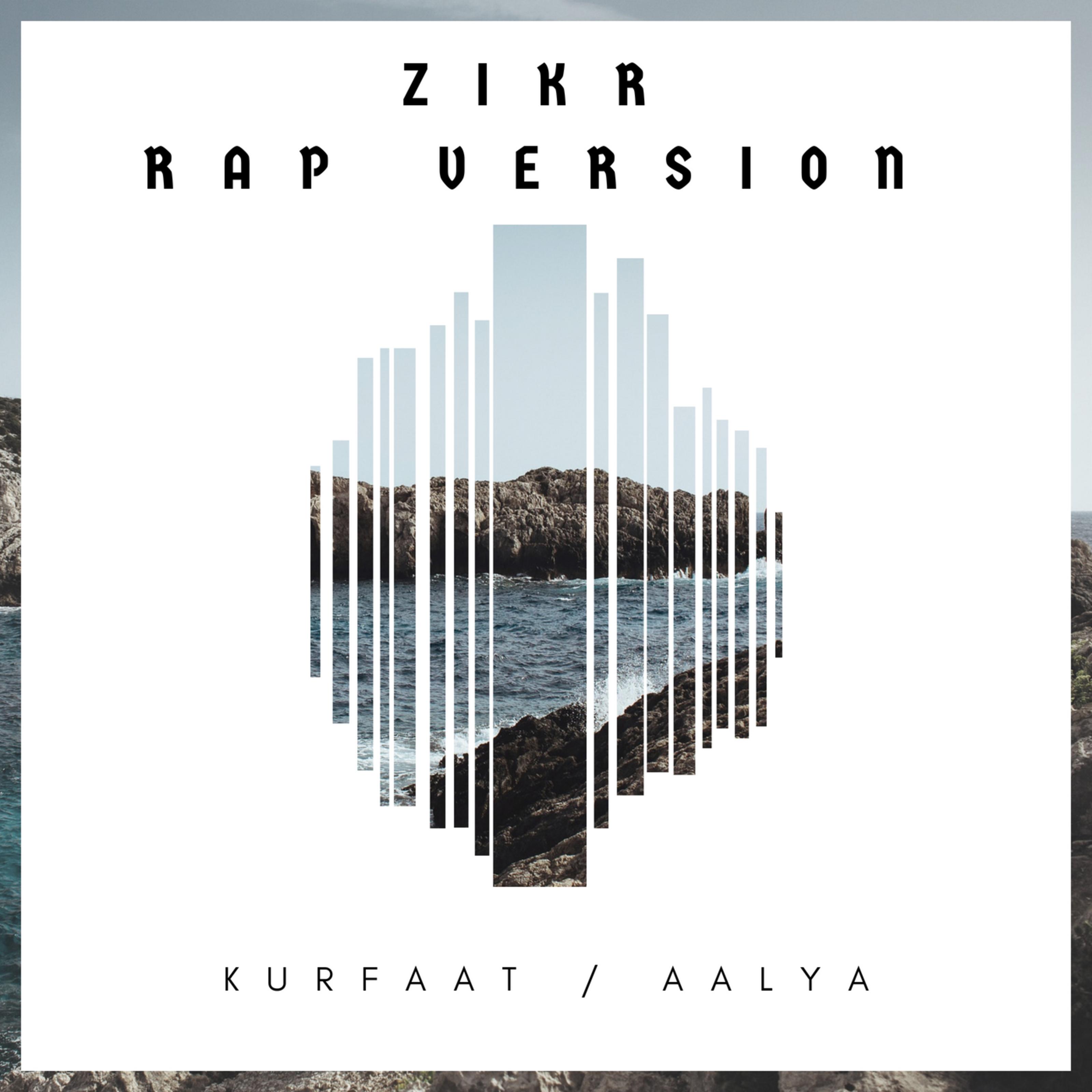 Zikr ( Rap Version )