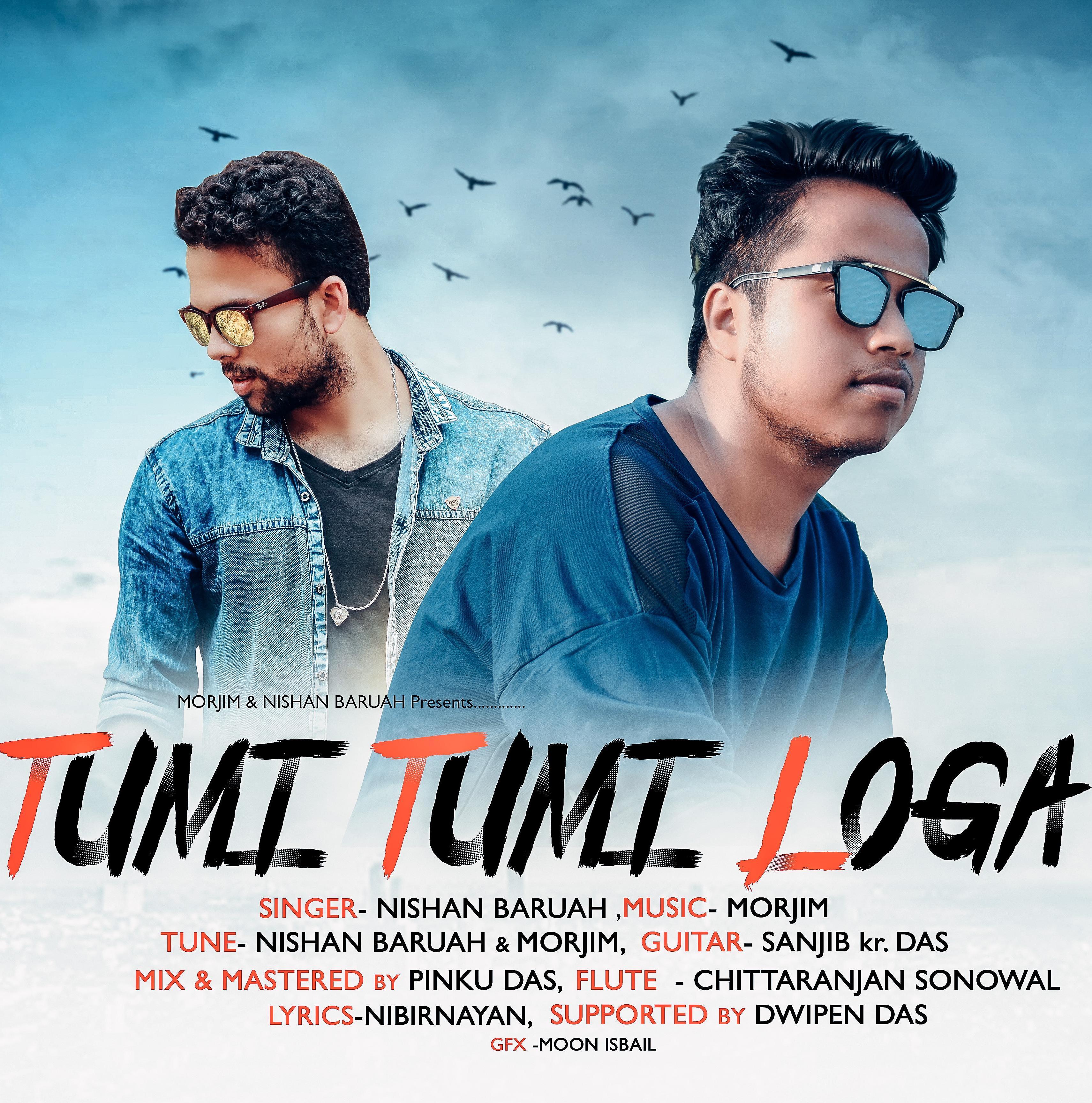 Tumi Tumi Loga by MORJIM FT. NISHAN BARUAH