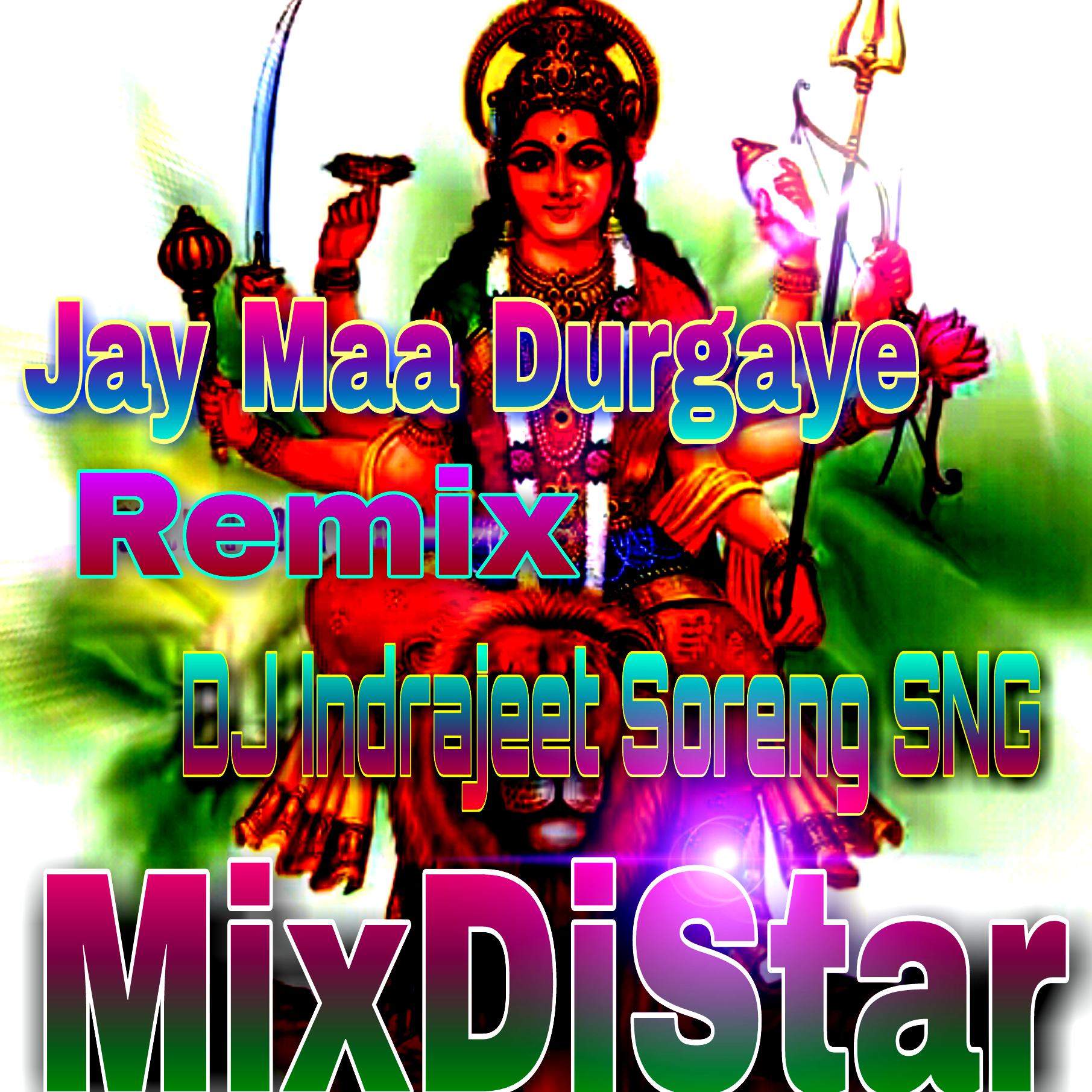 Jay Maa Durge ( Durga Puja Spl Mix ) Dj Indrajeet Soreng SNG