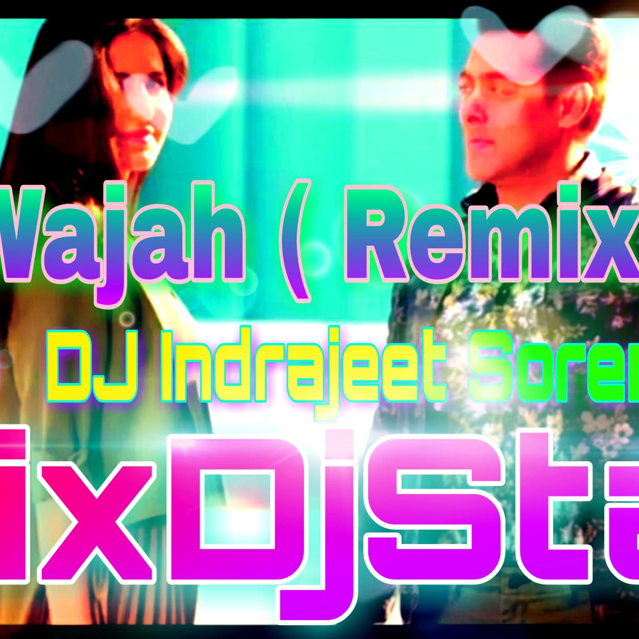 Tu Hi Wajah Ft Armaan Malik - Tiger Zinda Hai ( Remix ) Dj Indrajeet Soreng SNG