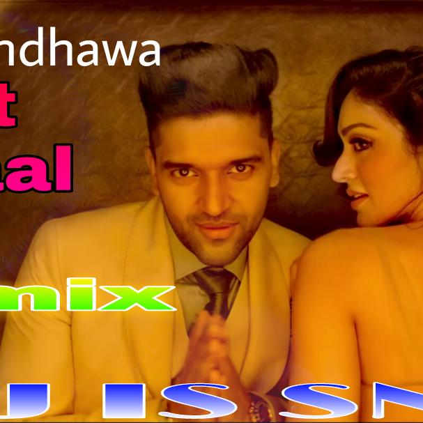 Raat Kamaal Hai - Guru Randhawa ( Remix ) Dj IS SNG