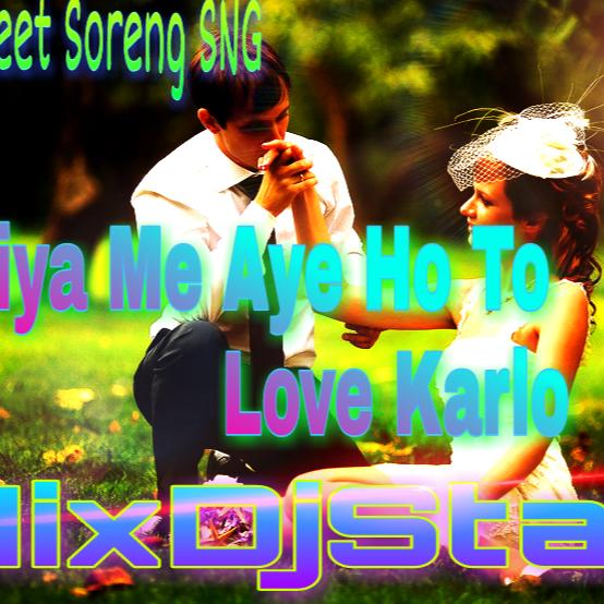 	Duniya_Mein_Aaye_ Ho To ( Remix ) Dj Indrajeet Soreng SNG